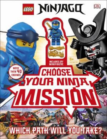 LEGO NINJAGO Choose Your Ninja Mission by Simon Hugo