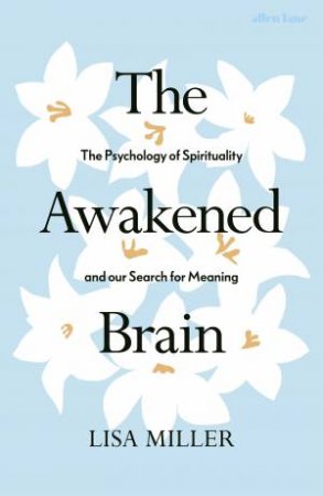 The Awakened Brain by Lisa Miller