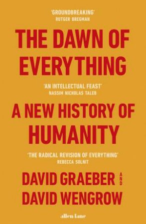 The Dawn Of Everything by David Graeber