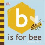 B Is For Bee