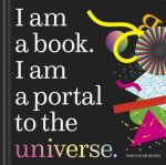 I Am A Book I Am A Portal To The Universe