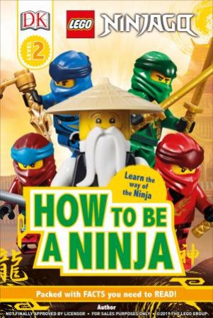 LEGO Ninjago: How To Be A Ninja by Various