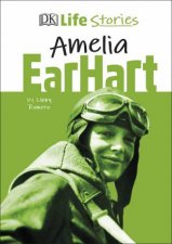 DK Life Stories Amelia Earhart