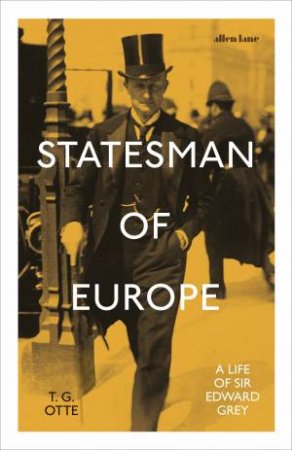 Statesman Of Europe by T. G. Otte