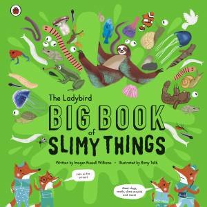 The Ladybird Big Book Of Slimy Things by Imogen Russell Williams