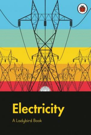 A Ladybird Book: Electricity by Various