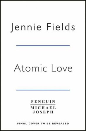 Atomic Love by Jennie Fields