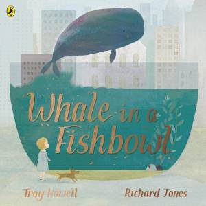 Whale In A Fishbowl by Troy Howell