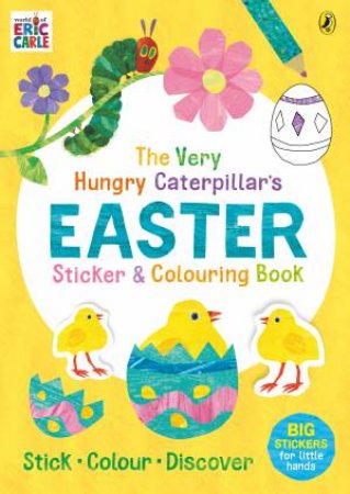 The Very Hungry Caterpillar's Easter Sticker And Colouring Book by Eric Carle