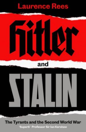 Hitler And Stalin by Laurence Rees