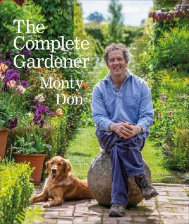 The Complete Gardener by Monty Don