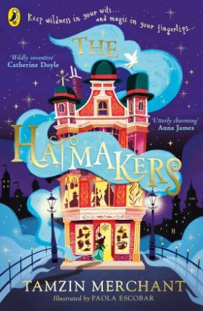 The Hatmakers by Tamzin Merchant & Paola Escobar