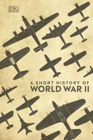 A Short History Of World War II by Various