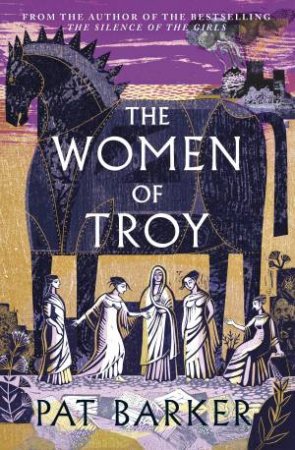 The Women Of Troy by Pat Barker