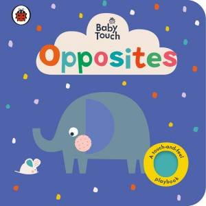 Baby Touch: Opposites by Various