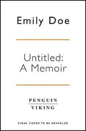 Untitled: A Memoir by Emily Doe