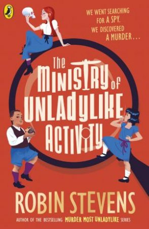 The Ministry Of Unladylike Activity by Robin Stevens