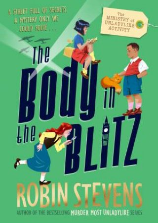 The Body in the Blitz by Robin Stevens