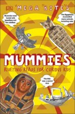 Mega Bites Mummies Riveting Reads For Curious Kids