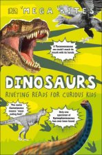 Mega Bites Dinosaurs Riveting Reads For Curious Kids