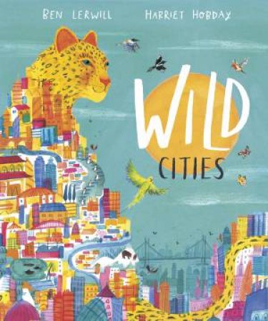 Wild Cities by Ben Lerwill