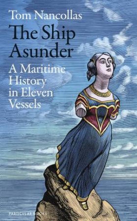 The Ship Asunder by Tom Nancollas