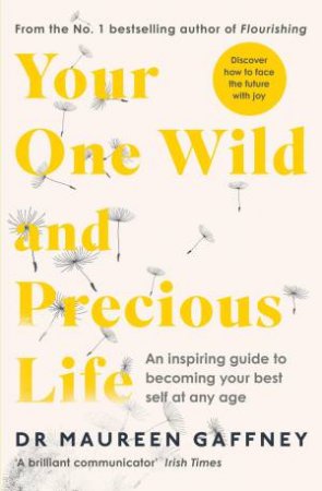 Your One Wild And Precious Life by Maureen Gaffney