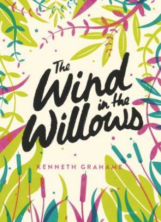 The Wind In The Willows by Kenneth Grahame