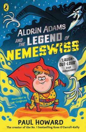 Aldrin Adams and the Legend of Nemeswiss by Paul Howard