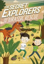 The Secret Explorers And The Jurassic Rescue