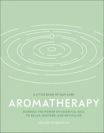 Aromatherapy by Louise Robinson