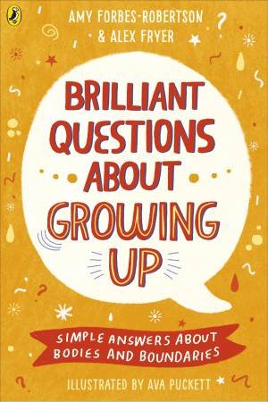 Big Questions About Growing Up by Amy Forbes-Robertson and Alexandra Fryer