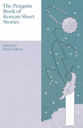 The Penguin Book Of Korean Short Stories by Various