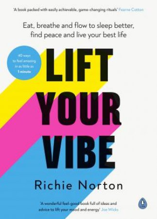 Lift Your Vibe by Richie Norton