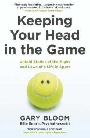 Keeping Your Head In The Game by Gary Bloom