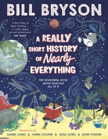 A Really Short History Of Nearly Everything by Bill Bryson