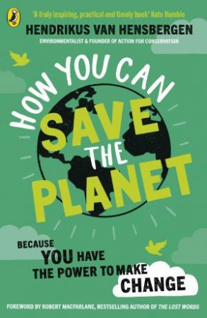 How To Save The Planet by Hendrikus van Hensbergen