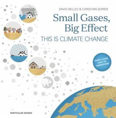 Small Gases, Big Effect: The Climate Change by David Nelles & Christian Serrer