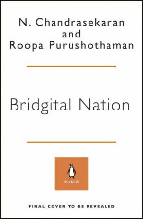 Bridgital Nation by N. Chandrasekaran & Roopa Purushothaman