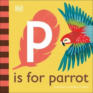 P Is For Parrot by Various