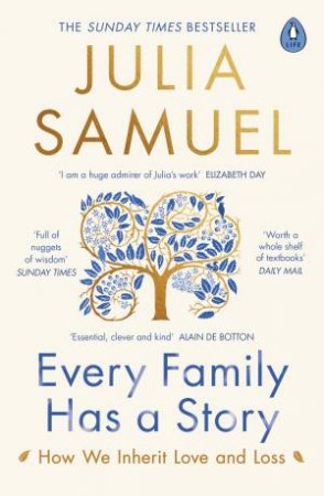 Every Family Has A Story by Julia Samuel