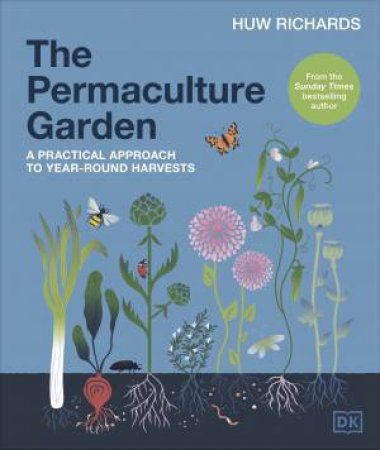 The Permaculture Garden by Huw Richards