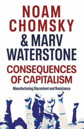 Consequences Of Capitalism by Noam Chomksy