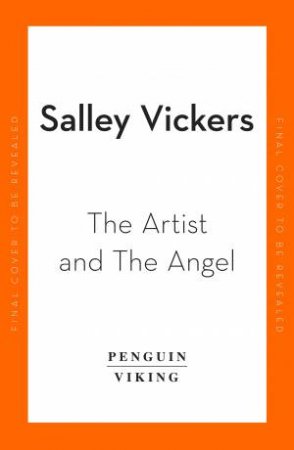 The Artist and The Angel by Salley Vickers