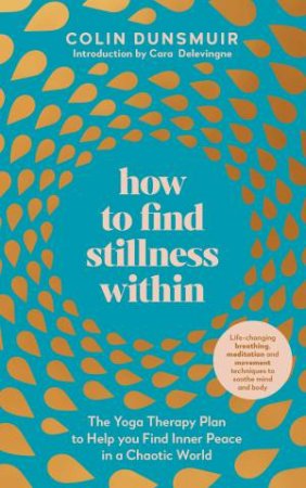 How To Find Stillness Within by Colin Dunsmuir