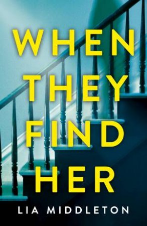 When They Find Her by Lia Middleton