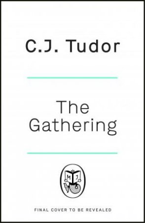 The Gathering by C. J. Tudor