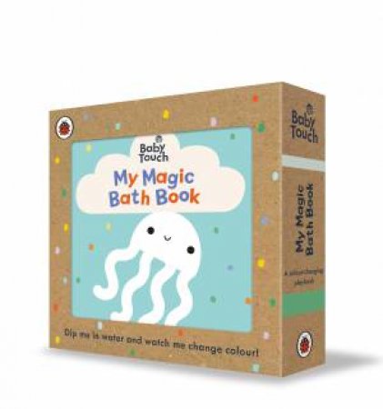 Baby Touch: My Magic Bath Book by Various