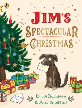 Jim's Spectacular Christmas by Emma Thompson & Axel Scheffler