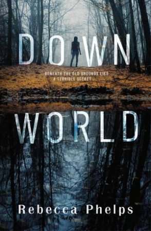 Down World by Rebecca Phelps